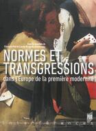 Couverture du livre « Normes et transgressions dans l'Europe de la première modernité » de Florence Piat et Laurey Braguier-Gouverneur aux éditions Pu De Rennes