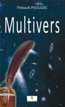 Couverture du livre « Multivers » de Poulizac Thibault aux éditions Le Livre Actualite