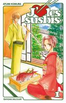 Couverture du livre « J'aime les sushis Tome 1 » de Ayumi Komura aux éditions Delcourt