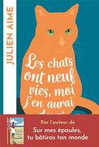 Couverture du livre « Les chats ont neuf vies, moi j'en aurai deux » de Julien Aime aux éditions Archipel