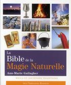 Couverture du livre « La bible de la magie naturelle » de Ann-Marie Gallagher aux éditions Guy Trédaniel