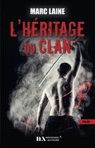 Couverture du livre « L'héritage du clan » de Jean-Marc Laine aux éditions Les Nouveaux Auteurs
