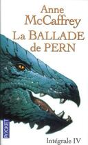 Couverture du livre « La ballade de Pern ; intégrale Tome 4 » de Anne Mccaffrey aux éditions 12-21