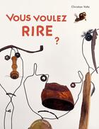 Couverture du livre « Vous voulez rire ? » de Christian Voltz aux éditions Rouergue