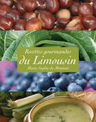 Couverture du livre « Recettes gourmandes du Limousin » de Du Montant aux éditions Geste