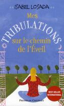 Couverture du livre « Mes tribulations sur le chemin de l'éveil » de Isabel Losada aux éditions Presses Du Chatelet