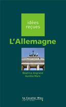 Couverture du livre « L'Allemagne » de Beatrice Angrand aux éditions Le Cavalier Bleu