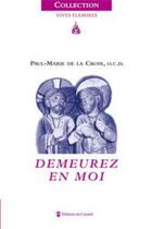 Couverture du livre « Vives Flammes : demeurez en moi » de Paul Marie De La Croix aux éditions Carmel