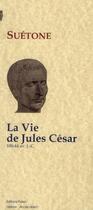 Couverture du livre « La vie de Jules César (100-44 avant J.C.) » de Suetone aux éditions Paleo