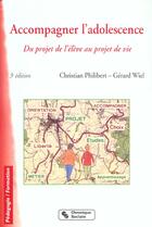 Couverture du livre « Accompagner l'adolescence 3e ed. » de Wiel Philibert aux éditions Chronique Sociale