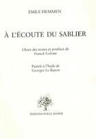 Couverture du livre « A l'écoute du sablier » de Georges Le Bayon et Emile Hemmen aux éditions Folle Avoine