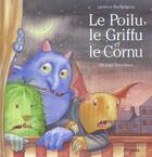 Couverture du livre « Poilu le griffu et le cornu » de Derullieux M aux éditions Mijade