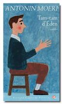 Couverture du livre « Tam-tam d'Eden » de Antonin Moeri aux éditions Bernard Campiche