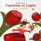 Couverture du livre « Capucine et Lupin pour toujours » de  aux éditions Dominique Et Compagnie