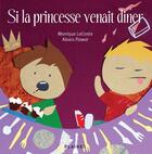 Couverture du livre « Si la princesse venait diner » de Monique Lacoste aux éditions Les Editions Des Plaines