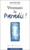 Couverture du livre « Vivement le paradis ! » de Jean-Marc Bot aux éditions Emmanuel