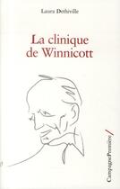 Couverture du livre « La clinique de Winnicott » de Laura Dethiville aux éditions Campagne Premiere