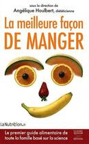 Couverture du livre « La meilleure façon de manger en 70 recettes » de Amandine Geers et Olivier Degorce aux éditions Thierry Souccar