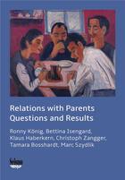 Couverture du livre « Relations with parents: questions and results » de Auteurs Divers aux éditions Seismo