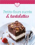 Couverture du livre « Petits fours sucrés et tartelettes » de  aux éditions Ngv