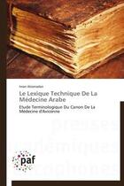 Couverture du livre « Le lexique technique de la médecine arabe » de Iman Alramadan aux éditions Presses Academiques Francophones