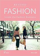 Couverture du livre « Beyond fashion : inside the fashion business » de Caielli Ilaria aux éditions Hoaki