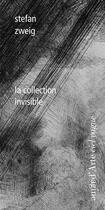 Couverture du livre « La collection invisible » de Stefan Zweig aux éditions Pagine D'arte