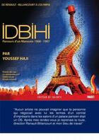 Couverture du livre « IDBIHI, parcours d'un marocain de Renault-Billancourt à l'Olympia (1968-1987) » de Haji Youssef aux éditions Editeur De Talents