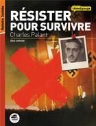 Couverture du livre « Résister pour survivre ; Charles Palant » de Eric Simard aux éditions Oskar