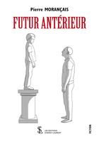 Couverture du livre « Futur anterieur » de Morancais Pierre aux éditions Sydney Laurent