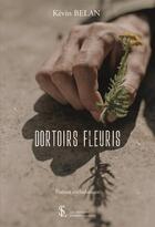 Couverture du livre « Dortoirs fleuris » de Kevin Belan aux éditions Sydney Laurent