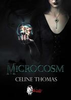 Couverture du livre « Microcosm » de Celine Thomas aux éditions Lulu