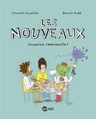 Couverture du livre « Les nouveaux t.2 ; invasion immanente » de Vincent Cuvellier et Benoit Aude aux éditions Bd Kids