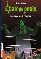 Couverture du livre « Chair de poule Tome 25 : le parc de l'horreur » de R. L. Stine aux éditions Bayard Jeunesse