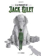 Couverture du livre « A la poursuite de Jack Gilet : Histoire complète » de David Ratte aux éditions Bamboo