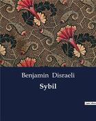 Couverture du livre « Sybil » de Benjamin Disraeli aux éditions Culturea