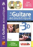 Couverture du livre « La guitare acoustique en 3D ; solfèges + tablatures » de Emmanuel Devignac aux éditions Carisch Musicom