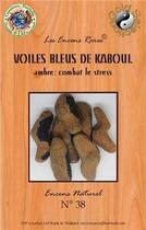 Couverture du livre « Encens rares : voiles bleues kaboul- anti-stress - 25 gr » de  aux éditions Dg-exodif