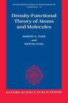 Couverture du livre « Density-Functional Theory of Atoms and Molecules » de Parr Robert G aux éditions Oxford University Press Usa