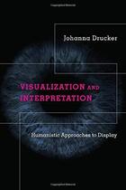 Couverture du livre « Johanna drucker visualization and interpretation » de Johanna Drucker aux éditions Mit Press