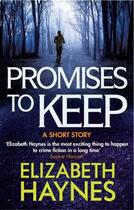 Couverture du livre « Promises to Keep » de Elizabeth Haynes aux éditions Little Brown Book Group Digital