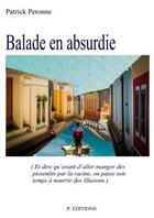 Couverture du livre « Balade en absurdie » de Patrick Peronne aux éditions Lulu