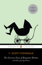 Couverture du livre « The Curious Case of Benjamin Button and Other Jazz Age Stories » de Francis Scott Fitzgerald aux éditions Penguin Group Us