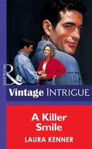 Couverture du livre « A Killer Smile (Mills & Boon Vintage Intrigue) » de Laura Kenner aux éditions Mills & Boon Series