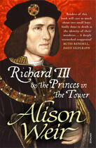 Couverture du livre « Richard III and The Princes In The Tower » de Alison Weir aux éditions Random House Digital