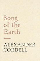 Couverture du livre « Song of the Earth » de Cordell Alexander aux éditions Hodder And Stoughton Digital
