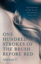 Couverture du livre « One hundred strokes of the brush before bed » de Melissa P. aux éditions Profile Digital