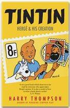 Couverture du livre « Tintin : Herge and his creation » de Harry Thompson aux éditions John Murray