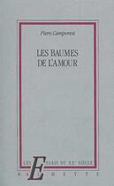 Couverture du livre « Les baumes de l'amour » de Piero Camporesi aux éditions Hachette Litteratures