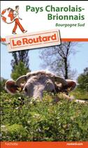 Couverture du livre « Guide du Routard : Charolais Brionnais » de Collectif Hachette aux éditions Hachette Tourisme